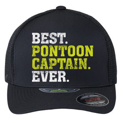 Best Pontoon Captain Ever | Pontoon Boat Flexfit Unipanel Trucker Cap