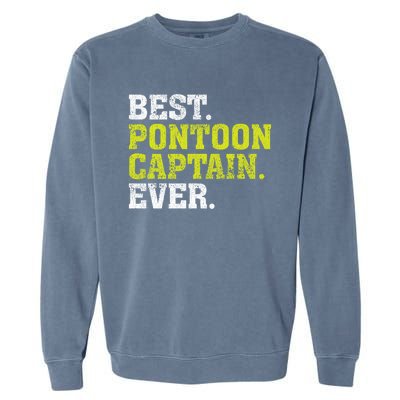 Best Pontoon Captain Ever | Pontoon Boat Garment-Dyed Sweatshirt