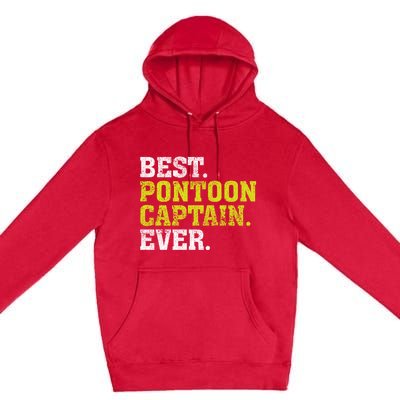 Best Pontoon Captain Ever | Pontoon Boat Premium Pullover Hoodie