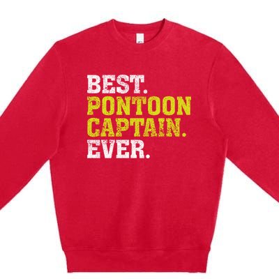 Best Pontoon Captain Ever | Pontoon Boat Premium Crewneck Sweatshirt