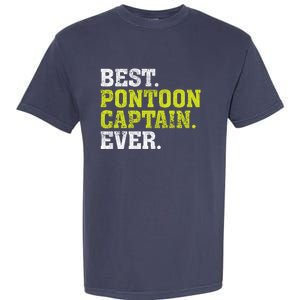 Best Pontoon Captain Ever | Pontoon Boat Garment-Dyed Heavyweight T-Shirt