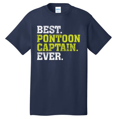 Best Pontoon Captain Ever | Pontoon Boat Tall T-Shirt