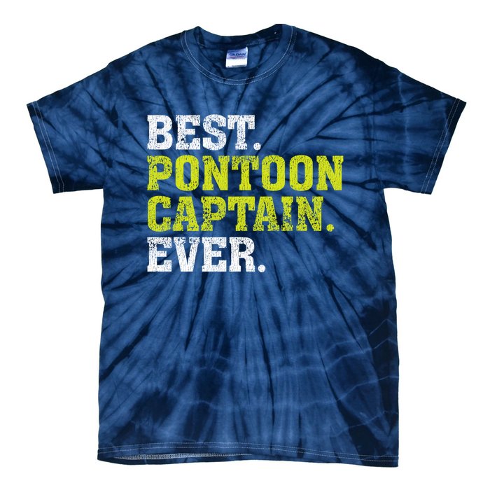 Best Pontoon Captain Ever | Pontoon Boat Tie-Dye T-Shirt