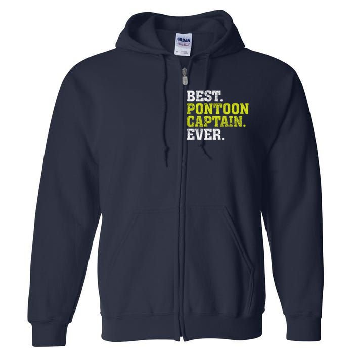 Best Pontoon Captain Ever | Pontoon Boat Full Zip Hoodie