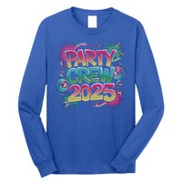 Bright Party Crew 2025 Festive New YearS Eve Group Outfit Gift Long Sleeve Shirt