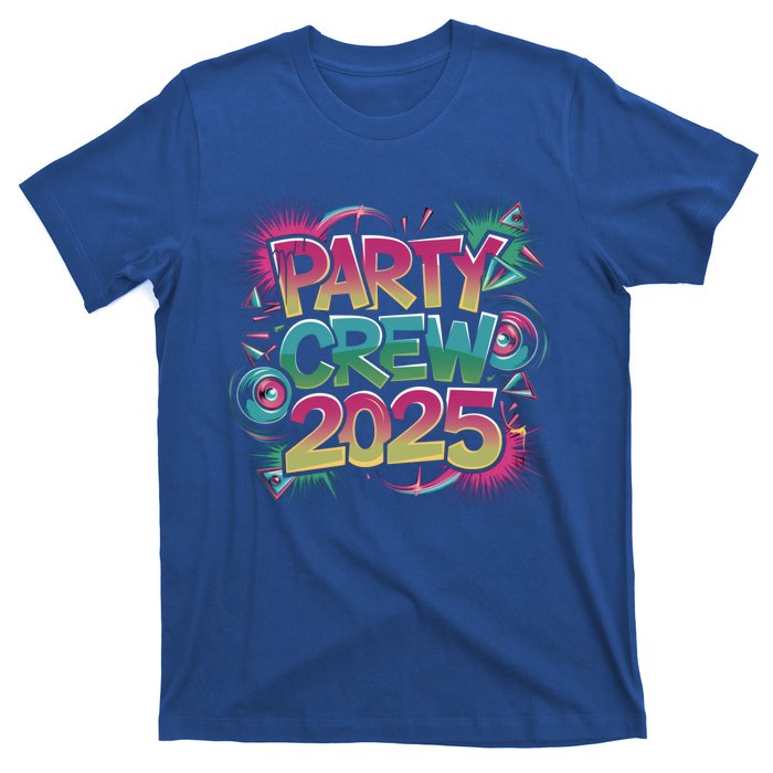 Bright Party Crew 2025 Festive New YearS Eve Group Outfit Gift T-Shirt