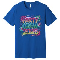 Bright Party Crew 2025 Festive New YearS Eve Group Outfit Gift Premium T-Shirt