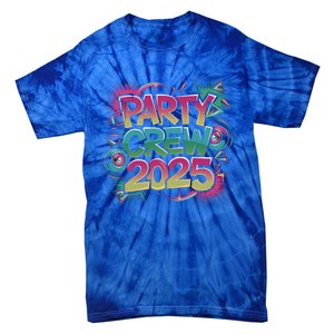 Bright Party Crew 2025 Festive New YearS Eve Group Outfit Gift Tie-Dye T-Shirt