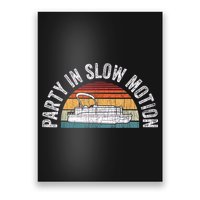 Best Pontoon Captain Boat Party In Slow Motion Poster