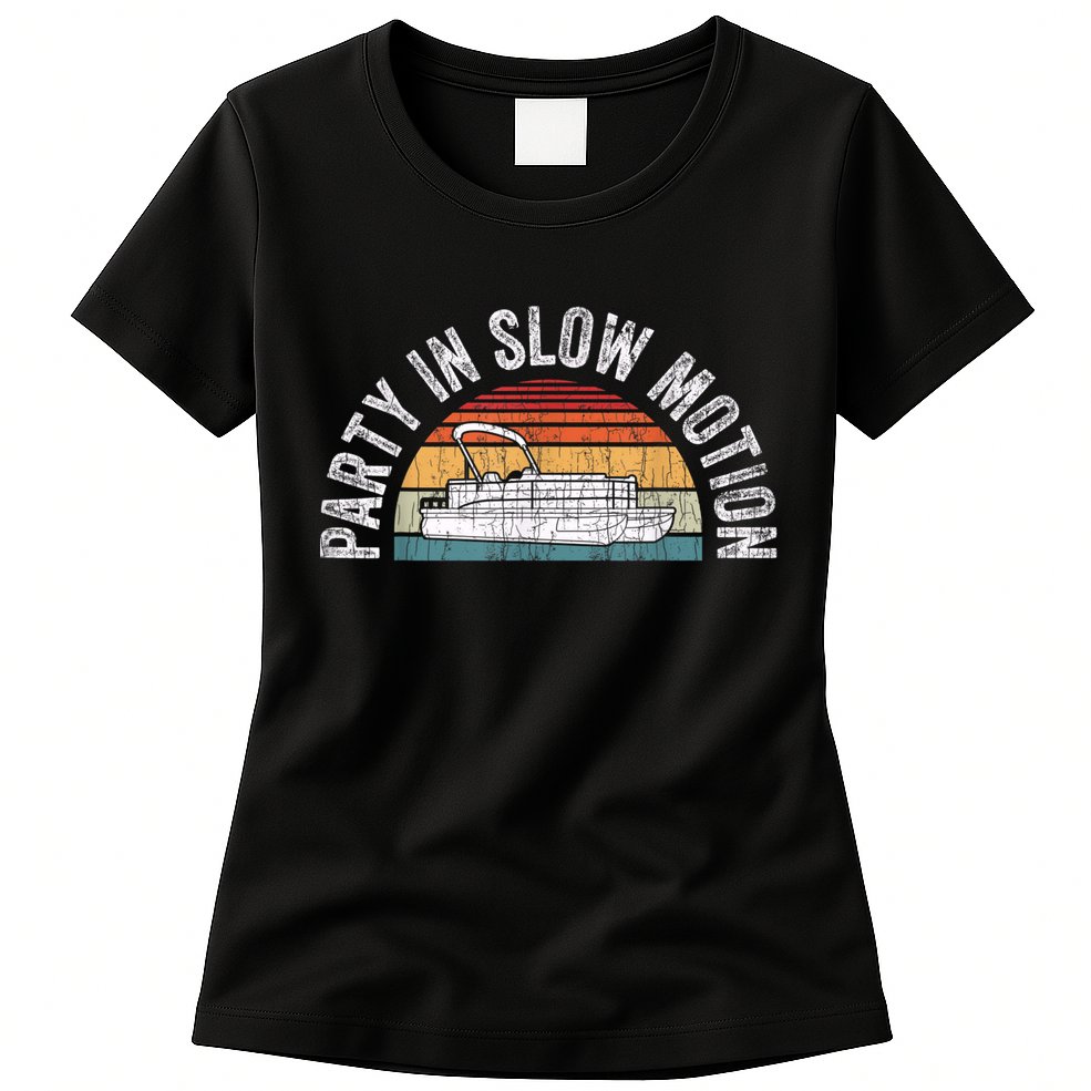 Best Pontoon Captain Boat Party In Slow Motion Womens T-Shirt