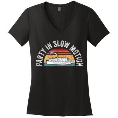 Best Pontoon Captain Boat Party In Slow Motion Women's V-Neck T-Shirt