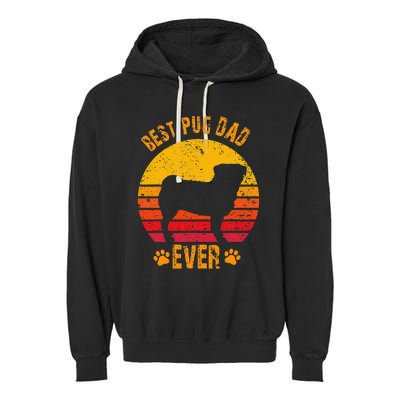 Best Pug Dad Ever Funny Gift Father Garment-Dyed Fleece Hoodie