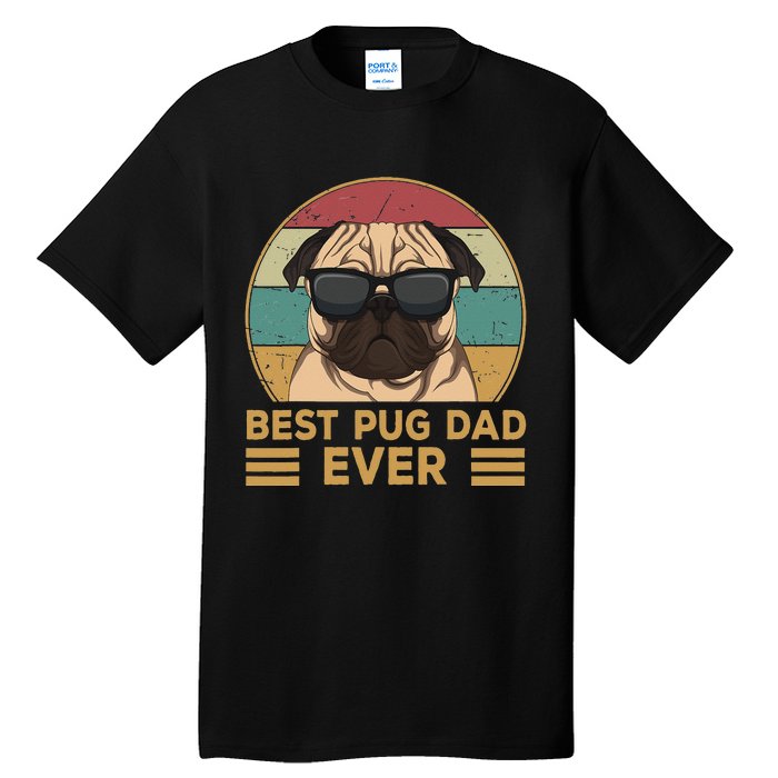 Best Pug Dad Ever Funny Pug Dog Gift Tall T-Shirt