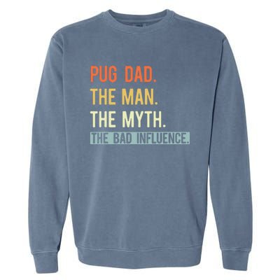 Best Pug Dad Ever Gifts Dog Animal Lovers Man Myth Cute Garment-Dyed Sweatshirt