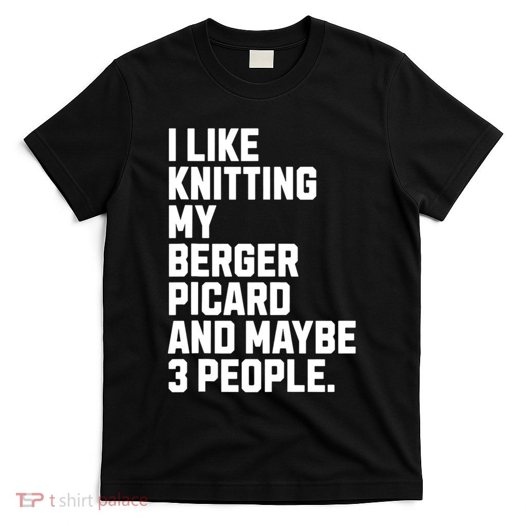Berger Picard Dog Owner Knitting Lover Funny Knitter T-Shirt