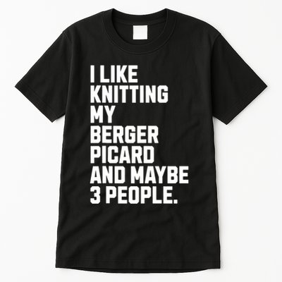 Berger Picard Dog Owner Knitting Lover Funny Knitter Tall T-Shirt