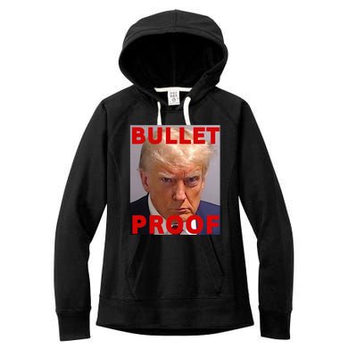 Bullet Proof Donald Trump 2024 Fight Fight Fight Trump Rally Women's Fleece Hoodie