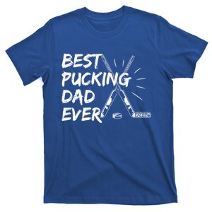 Best Pucking Dad Ever Pun For Your Ice Hockey Dad Meaningful Gift T-Shirt