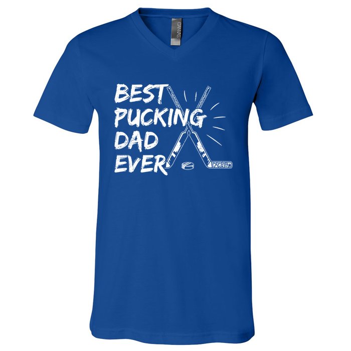 Best Pucking Dad Ever Pun For Your Ice Hockey Dad Meaningful Gift V-Neck T-Shirt