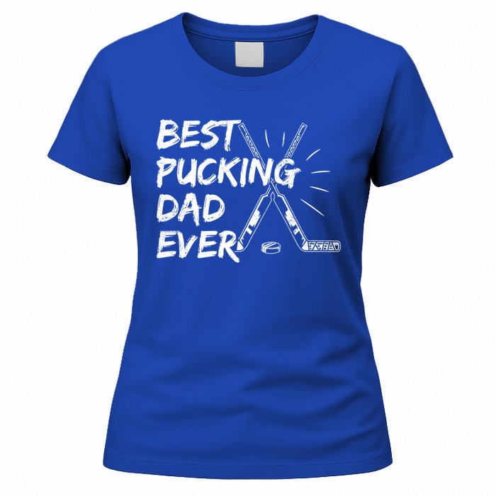 Best Pucking Dad Ever Pun For Your Ice Hockey Dad Meaningful Gift Women's T-Shirt