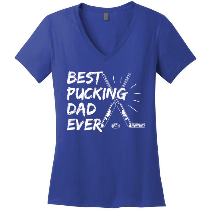 Best Pucking Dad Ever Pun For Your Ice Hockey Dad Meaningful Gift Women's V-Neck T-Shirt