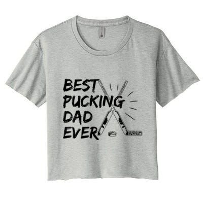 Best Pucking Dad Ever Pun For Your Ice Hockey Dad Meaningful Gift Women's Crop Top Tee