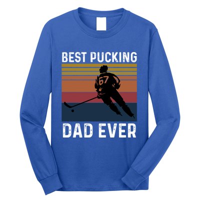 Best Pucking Dad Ever Funny Fathers Day Hockey Pun Gift Long Sleeve Shirt