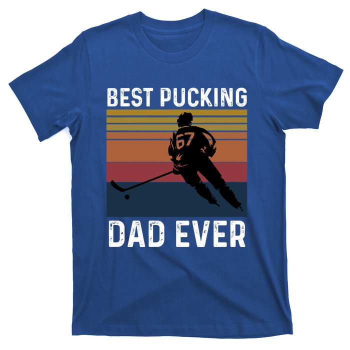 Best Pucking Dad Ever Funny Fathers Day Hockey Pun Gift T-Shirt