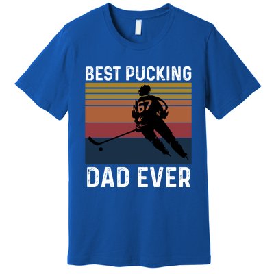 Best Pucking Dad Ever Funny Fathers Day Hockey Pun Gift Premium T-Shirt