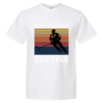 Best Pucking Dad Ever Funny Fathers Day Hockey Pun Gift Garment-Dyed Heavyweight T-Shirt