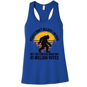 Bigfoot People DonT Believe IM Real But They Believe Biden Cool Gift Women's Racerback Tank