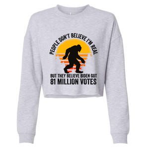 Bigfoot People DonT Believe IM Real But They Believe Biden Cool Gift Cropped Pullover Crew