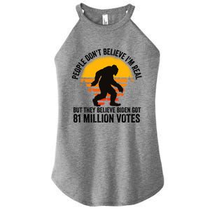 Bigfoot People DonT Believe IM Real But They Believe Biden Cool Gift Women's Perfect Tri Rocker Tank