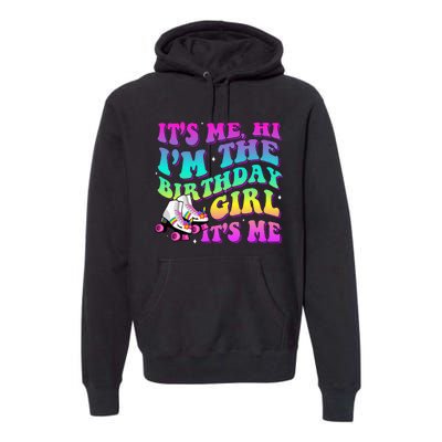 Birthday Party Disco Its Me Hi Im The Birthday Its Me Premium Hoodie