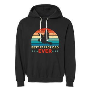 Best Parrot Dad Ever Birdwatching Bird Lover Birding Garment-Dyed Fleece Hoodie