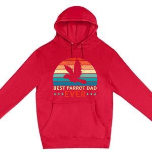 Best Parrot Dad Ever Birdwatching Bird Lover Birding Premium Pullover Hoodie