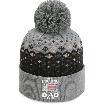 Best Pucking Dad Ever Hockey FatherS Day Gift The Baniff Cuffed Pom Beanie