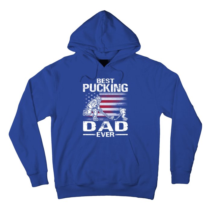 Best Pucking Dad Ever Hockey FatherS Day Gift Hoodie