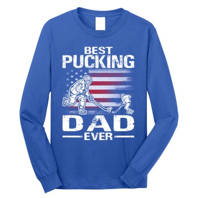 Best Pucking Dad Ever Hockey FatherS Day Gift Long Sleeve Shirt