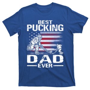 Best Pucking Dad Ever Hockey FatherS Day Gift T-Shirt