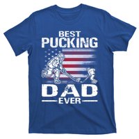 Best Pucking Dad Ever Hockey FatherS Day Gift T-Shirt