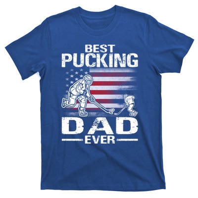 Best Pucking Dad Ever Hockey FatherS Day Gift T-Shirt