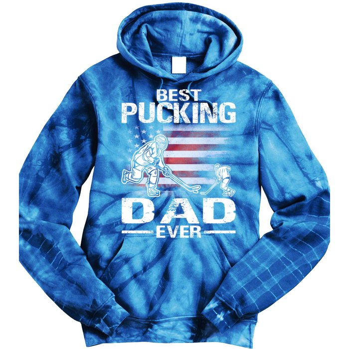 Best Pucking Dad Ever Hockey FatherS Day Gift Tie Dye Hoodie