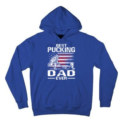 Best Pucking Dad Ever Hockey FatherS Day Gift Tall Hoodie