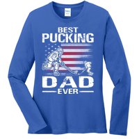 Best Pucking Dad Ever Hockey FatherS Day Gift Ladies Long Sleeve Shirt