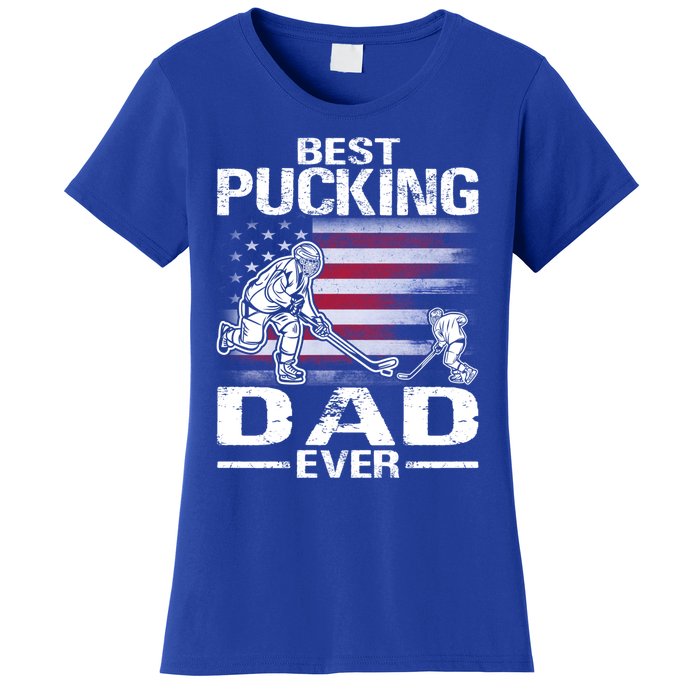 Best Pucking Dad Ever Hockey FatherS Day Gift Women's T-Shirt