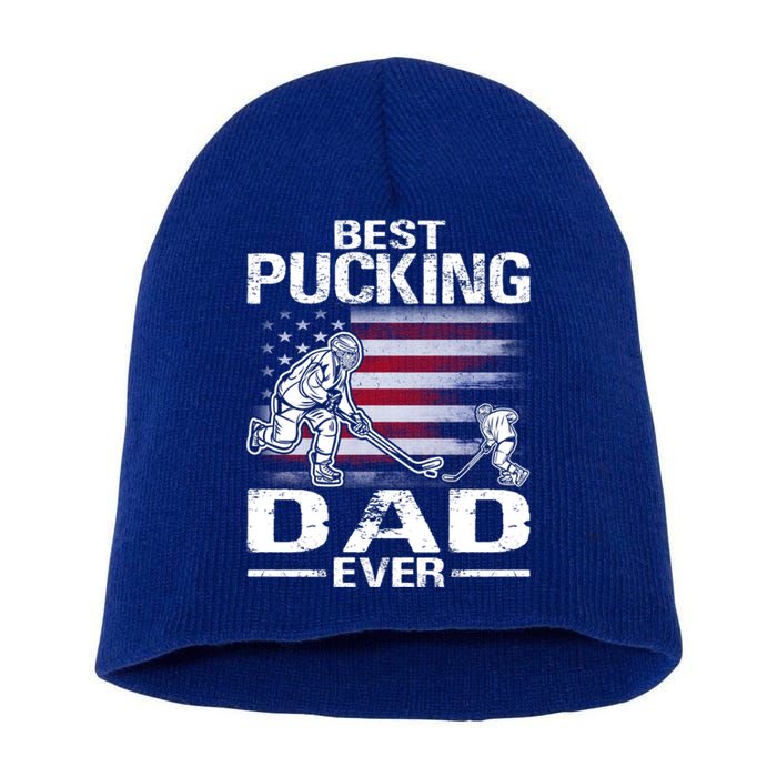 Best Pucking Dad Ever Hockey FatherS Day Gift Short Acrylic Beanie