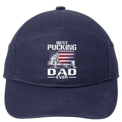 Best Pucking Dad Ever Hockey FatherS Day Gift 7-Panel Snapback Hat