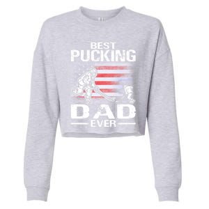 Best Pucking Dad Ever Hockey FatherS Day Gift Cropped Pullover Crew