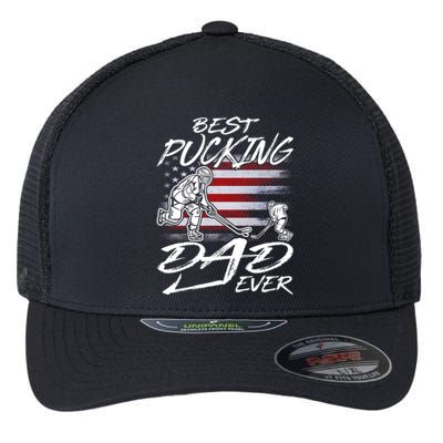 Best Pucking Dad Ever Hockey FatherS Day Gift Funny Gift Flexfit Unipanel Trucker Cap